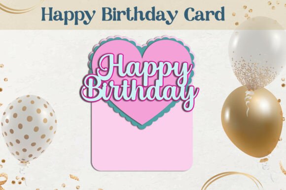 Heart Birthday Card Svg, 3d Layered Card: Laser Cutting and Birthday Asset Review